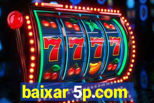 baixar 5p.com